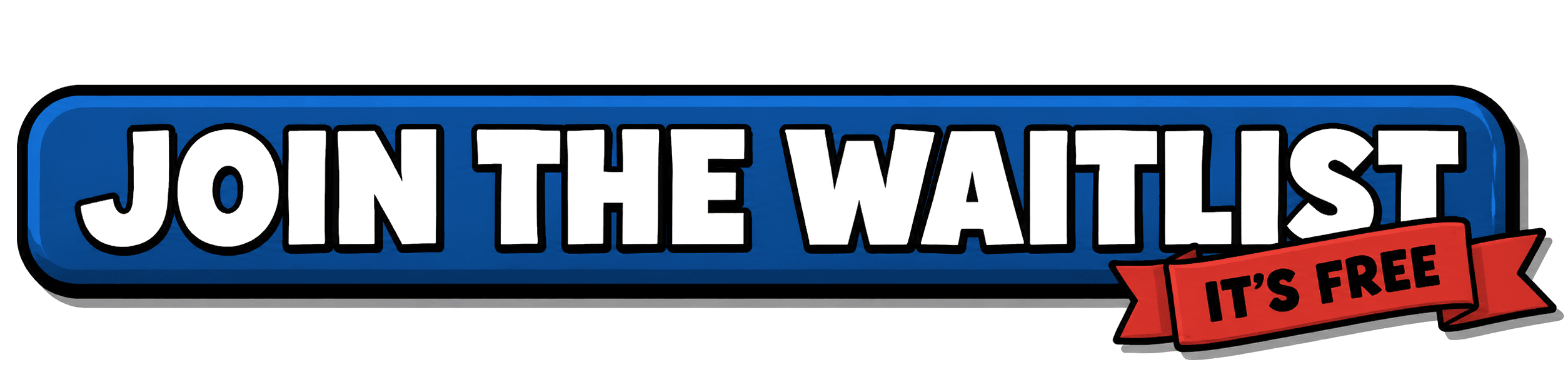 Join the Waitlist — It's Free